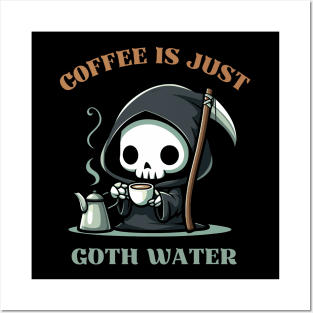 Coffee Is Just Goth Water Posters and Art